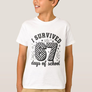 I Survived 67 Days Of School Teachers Students _5 T-Shirt