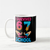 I Survived 67 Days Of School Teachers Students 6 7 Kaffeetasse (Links)