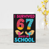 I Survived 67 Days Of School Teachers Students 6 7 Karte (Gelbe Blume)