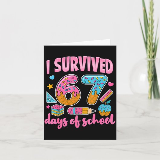 I Survived 67 Days Of School Teachers Students 6 7 Karte (Vorderseite)