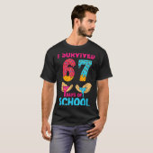 I Survived 67 Days Of School Teachers Students 6 7 T-Shirt (Vorne ganz)