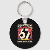 I Survived 67 Days Of School - Teachers Students A Schlüsselanhänger (Vorderseite)