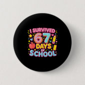 I Survived 67 Days Of School Teachers Students Button (Vorderseite)