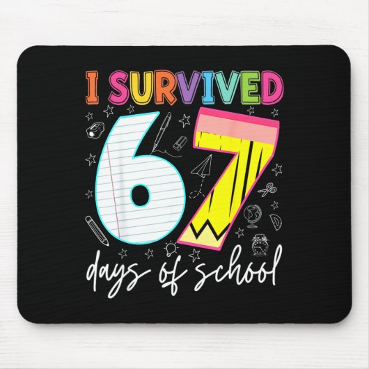 I Survived 67 Days Of School Teachers Students Fun Mousepad (Vorne)
