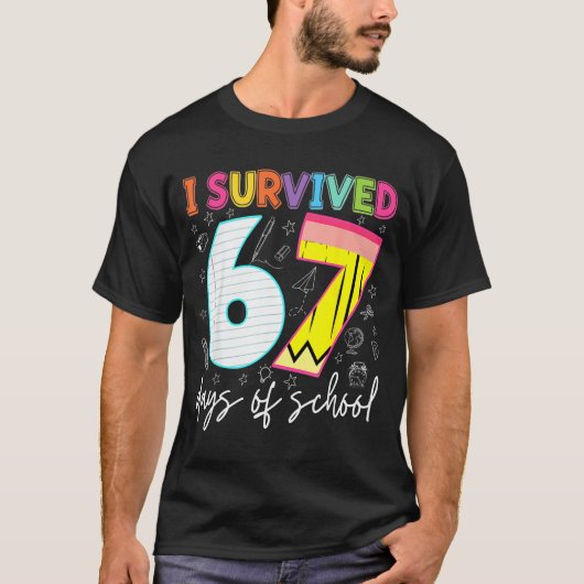 I Survived 67 Days Of School Teachers Students Fun T-Shirt (Vorderseite)