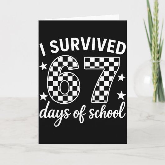 I Survived 67 Days Of School Teachers Students Karte (Vorderseite)