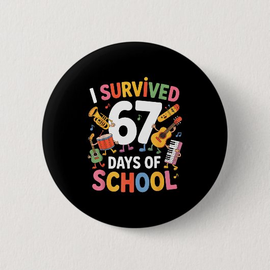I Survived 67 Days Of School - Teachers Students M Button (Vorderseite)