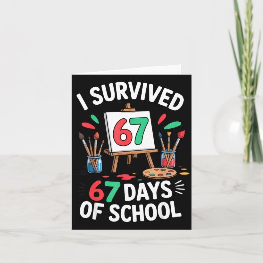 I Survived 67 Days Of School - Teachers Students M Karte (Vorderseite)
