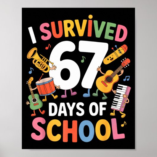 I Survived 67 Days Of School - Teachers Students M Poster (Vorne)
