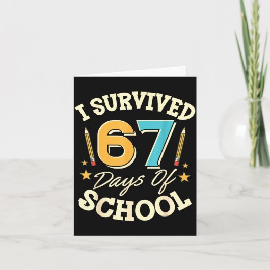 I Survived 67 Days Of School Teachers Students Mem Karte (Vorderseite)