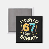 I Survived 67 Days Of School Teachers Students Mem Magnet (Vorderseite/Rückseite)