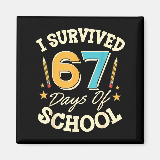 I Survived 67 Days Of School Teachers Students Mem Magnet (Vorne)