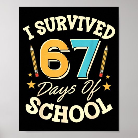 I Survived 67 Days Of School Teachers Students Mem Poster (Vorne)