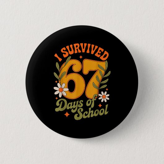 I Survived 67 Days Of School Teachers Students Ret Button (Vorderseite)
