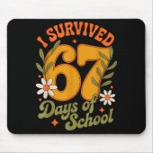 I Survived 67 Days Of School Teachers Students Ret Mousepad (Vorne)
