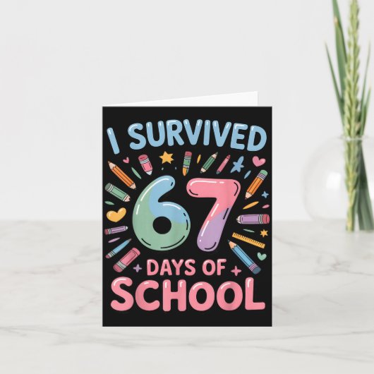 I Survived 67 Days Of School - Teachers Students S Karte (Vorderseite)