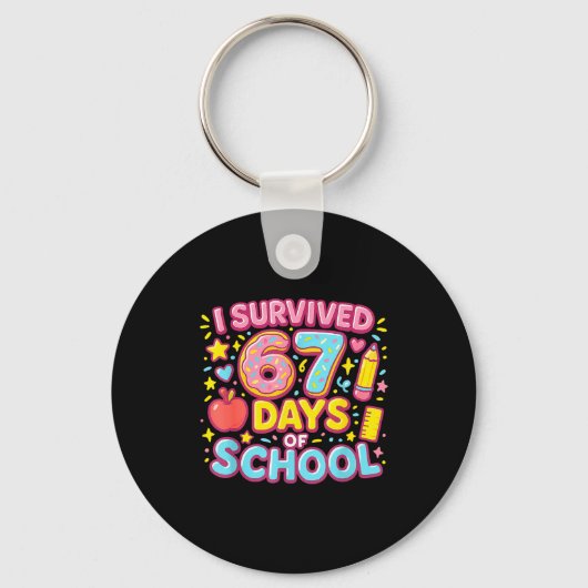 I Survived 67 Days Of School Teachers Students  Schlüsselanhänger (Vorderseite)