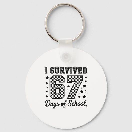 I Survived 67 Days Of School Teachers Students Schlüsselanhänger (Vorderseite)