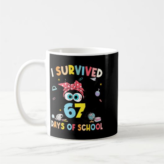 I Survived 67 Days Of School Teachers Students Six Kaffeetasse (Links)