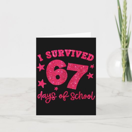 I Survived 67 Days Of School Teachers Students Six Karte (Vorderseite)