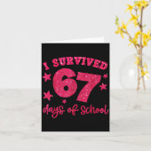 I Survived 67 Days Of School Teachers Students Six Karte (Gelbe Blume)