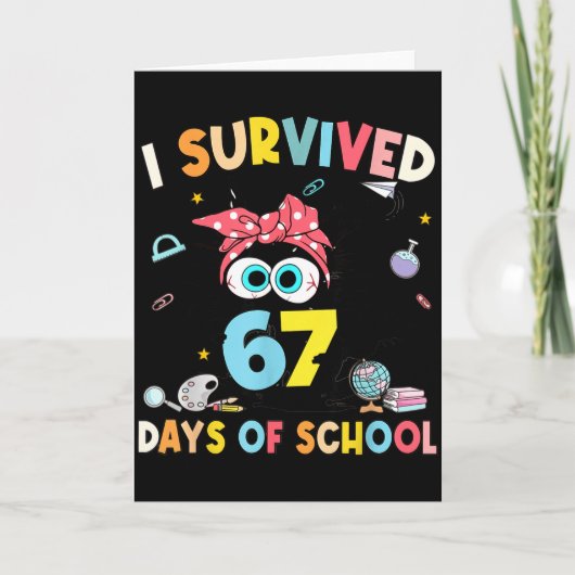 I Survived 67 Days Of School Teachers Students Six Karte (Vorderseite)