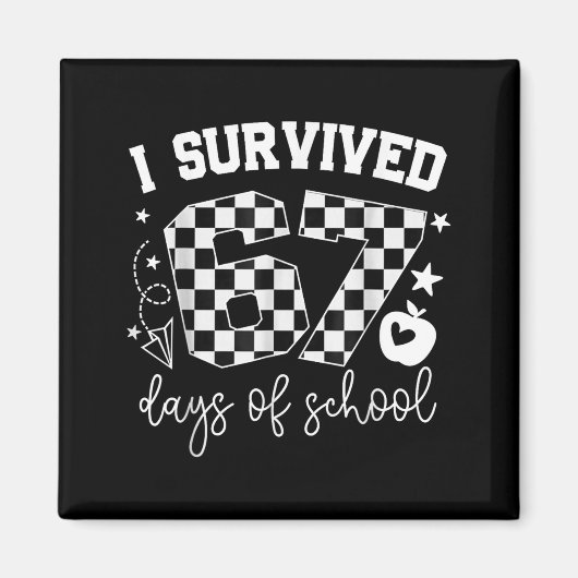 I Survived 67 Days Of School Teachers Students Six Magnet (Vorne)
