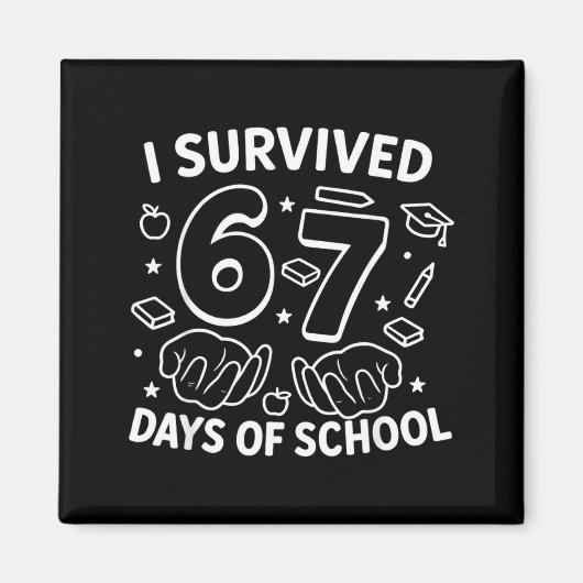 I Survived 67 Days Of School Teachers Students Six Magnet (Vorne)