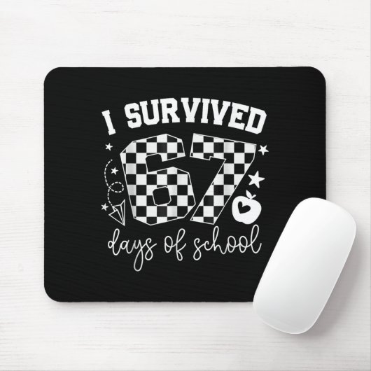 I Survived 67 Days Of School Teachers Students Six Mousepad (Mit Mouse)
