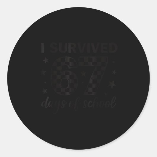 I Survived 67 Days Of School Teachers Students Six Runder Aufkleber (Vorderseite)