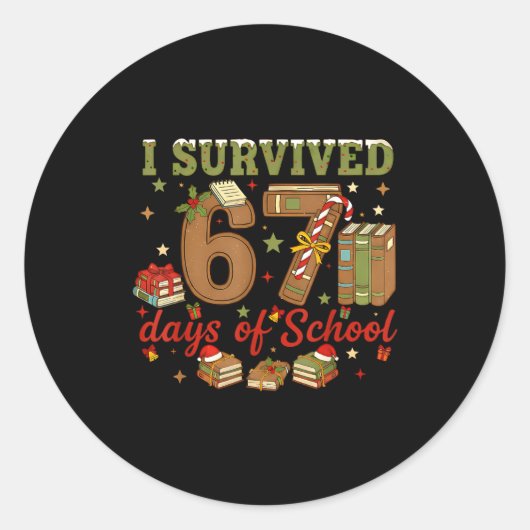I Survived 67 Days Of School Teachers Students Six Runder Aufkleber (Vorderseite)