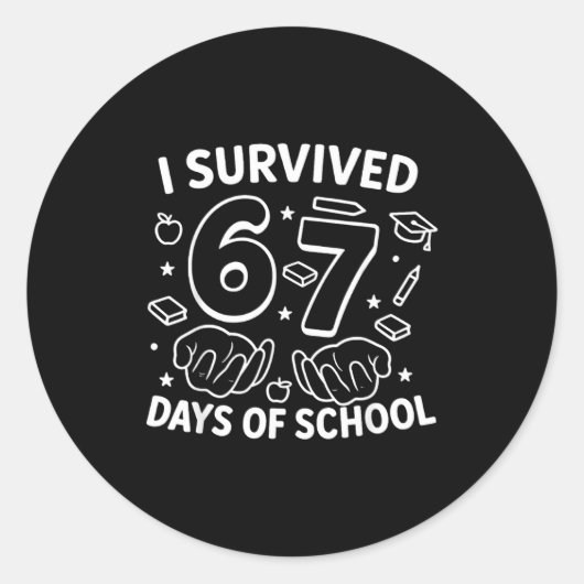 I Survived 67 Days Of School Teachers Students Six Runder Aufkleber (Vorderseite)