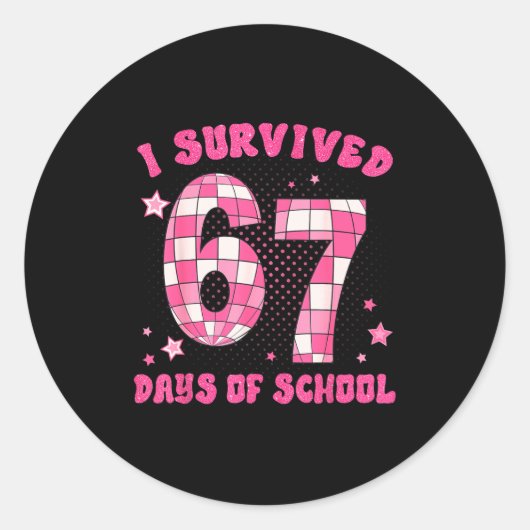 I Survived 67 Days Of School Teachers Students Six Runder Aufkleber (Vorderseite)