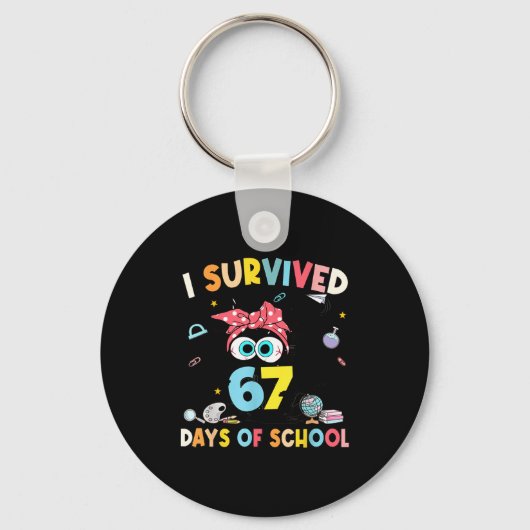 I Survived 67 Days Of School Teachers Students Six Schlüsselanhänger (Vorderseite)