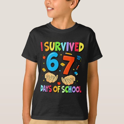 I Survived 67 Days Of School Teachers Students Six T-Shirt (Vorderseite)