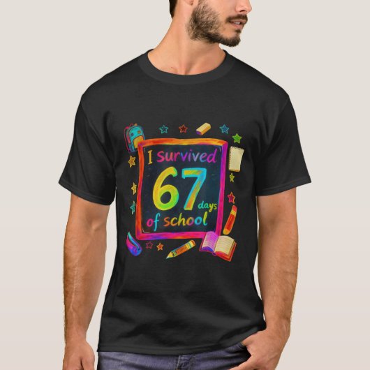 I Survived 67 Days Of School Teachers Students Six T-Shirt (Vorderseite)