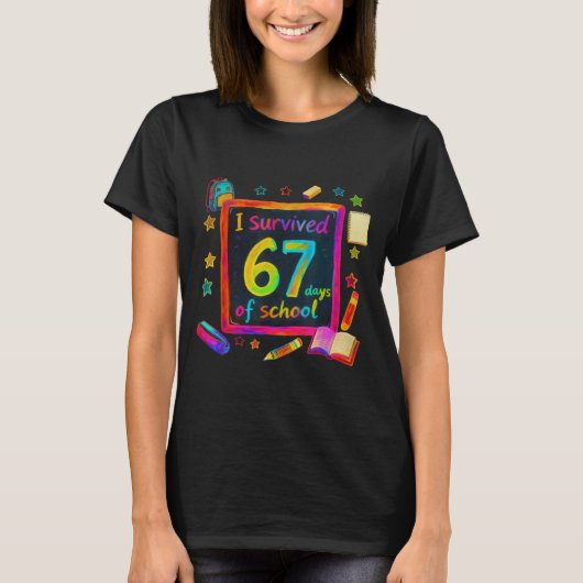 I Survived 67 Days Of School Teachers Students Six T-Shirt (Vorderseite)