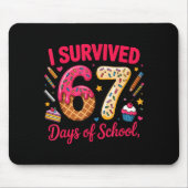I Survived 67 Days Of School Teachers Students Tee Mousepad (Vorne)
