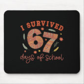 I Survived 67 Days Of School Teachers Students Wom Mousepad (Vorne)