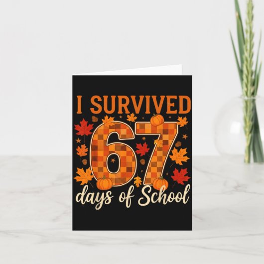 I Survived 67 Days Of School Thanksgiving Funny 6 Karte (Vorderseite)