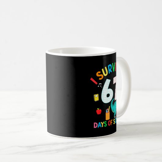 I Survived 67 Days Of School Trex Funny 67 Teacher Kaffeetasse (VorderseiteRechts)