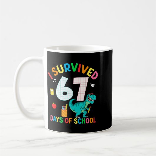 I Survived 67 Days Of School Trex Funny 67 Teacher Kaffeetasse (Links)
