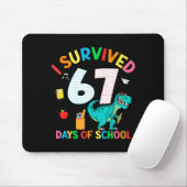 I Survived 67 Days Of School Trex Funny 67 Teacher Mousepad (Mit Mouse)