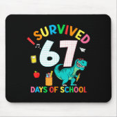 I Survived 67 Days Of School Trex Funny 67 Teacher Mousepad (Vorne)