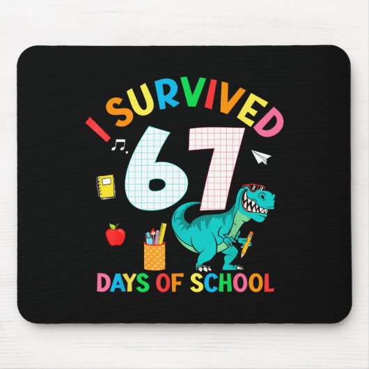 I Survived 67 Days Of School Trex Funny 67 Teacher Mousepad (Vorne)