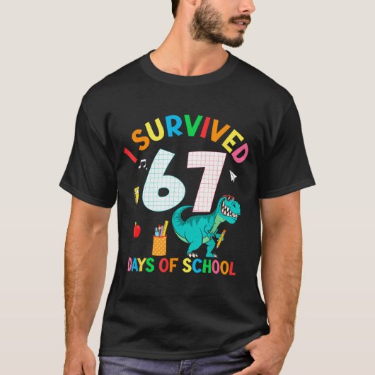 I Survived 67 Days Of School Trex Funny 67 Teacher T-Shirt (Vorderseite)