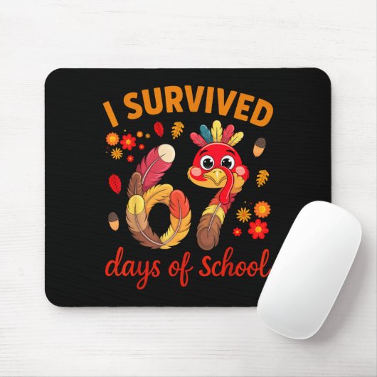 I Survived 67 Days Of School Turkey Thanksgiving T Mousepad (Mit Mouse)
