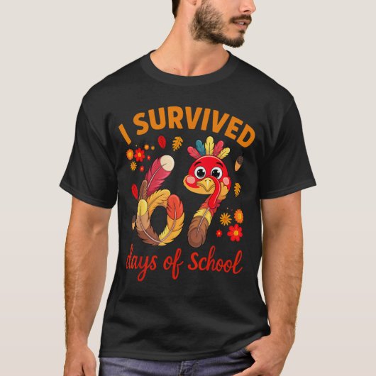 I Survived 67 Days Of School Turkey Thanksgiving T T-Shirt (Vorderseite)