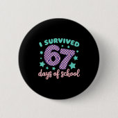 I Survived 67 Days Of School Varwave 6-7 Button (Vorderseite)