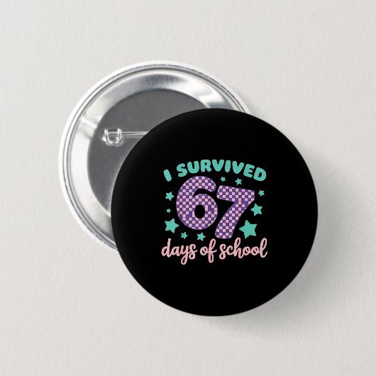 I Survived 67 Days Of School Varwave 6-7 Button (Vorne & Hinten)